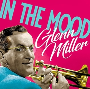 Miller Glenn - In The Mood i gruppen ÖVRIGT / Övrigt / aub hos Bengans Skivbutik AB (2400108)