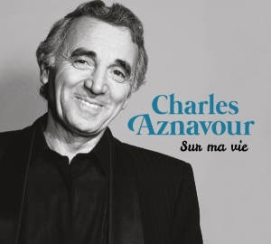 Charles Aznavour - Sur Ma Vie i gruppen CD / Elektroniskt,Övrigt hos Bengans Skivbutik AB (2400252)