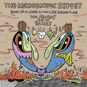 Microscopic Septet - Been Up So Long It Looks Like Down i gruppen CD / Jazz/Blues hos Bengans Skivbutik AB (2403774)