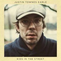 Earle Justin Townes - Kids In The Street i gruppen Minishops / Justin Townes Earle hos Bengans Skivbutik AB (2403787)