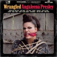 Presley Angaleena - Wrangled i gruppen CD / Country hos Bengans Skivbutik AB (2403804)