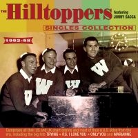 Hilltoppers - Singles Collection As & Bs '52-'58 i gruppen CD / Pop-Rock hos Bengans Skivbutik AB (2403818)