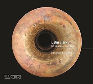 Clark Justin - The Tranzient Ensemb - Permanent Transience i gruppen CD / Jazz/Blues hos Bengans Skivbutik AB (2403966)