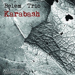 Belem Trio - Karabash i gruppen CD / Jazz/Blues hos Bengans Skivbutik AB (2403970)