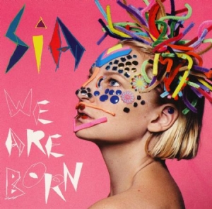 Sia - We Are Born i gruppen ÖVRIGT / CDV06 hos Bengans Skivbutik AB (2404576)