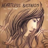 Heartless Bastards - All This Time i gruppen VINYL / Pop-Rock hos Bengans Skivbutik AB (2404653)