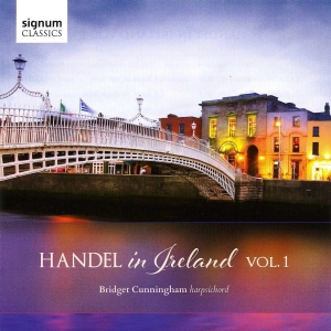 Bridget Cunningham - Handel In Ireland, Vol. 1 i gruppen VI TIPSAR / Julklappstips CD hos Bengans Skivbutik AB (2405703)