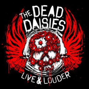 Dead Daisies - Live & Louder (Cd+Dvd) i gruppen CD / Hårdrock/ Heavy metal hos Bengans Skivbutik AB (2406933)