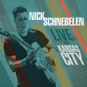 Schnebelen Nick - Live In Kansas City i gruppen CD / Jazz/Blues hos Bengans Skivbutik AB (2408321)