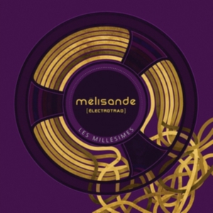 Melisande - Les Millisimes i gruppen CD / Elektroniskt hos Bengans Skivbutik AB (2409844)