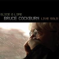 Cockburn Bruce - Slice O Life / Live Solo i gruppen CD / Pop-Rock hos Bengans Skivbutik AB (2414185)