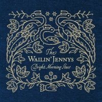 Wailin' Jennys - Bright Morning Stars i gruppen CD / Pop-Rock hos Bengans Skivbutik AB (2414202)