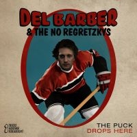 Barber Del/The No Regretzkys - Puck Drops Here i gruppen CD / Pop-Rock hos Bengans Skivbutik AB (2414222)