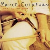 Cockburn Bruce - Dart To The Heart i gruppen CD / Pop-Rock hos Bengans Skivbutik AB (2414243)