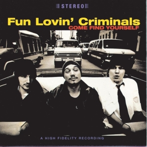 Fun Lovin Criminals - Come Find Yourself i gruppen CD / Nyheter / Rock hos Bengans Skivbutik AB (2417787)