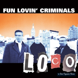 Fun Lovin Criminals - Loco i gruppen CD / Nyheter / Rock hos Bengans Skivbutik AB (2417790)