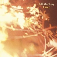 Mackay Bill - Esker i gruppen VINYL / Pop-Rock hos Bengans Skivbutik AB (2422554)