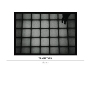 Trash Talk - Shame i gruppen CD / Rock hos Bengans Skivbutik AB (2425285)