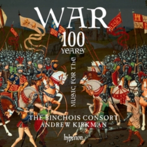 The Binchois Consort Andrew Kirkma - Music For The 100 Years War i gruppen Externt_Lager / Naxoslager hos Bengans Skivbutik AB (2425996)