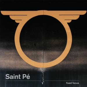 Saint Pe - Fixed Focus i gruppen CD / Pop-Rock hos Bengans Skivbutik AB (2426881)