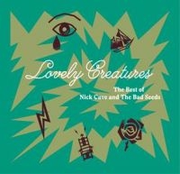 Nick Cave & The Bad Seeds - Lovely Creatures - The Best Of Nick Cave & The Bad Seeds i gruppen CD / Best Of,Pop-Rock hos Bengans Skivbutik AB (2443631)