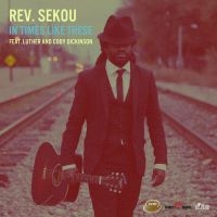 Rev.Sekou - In Times Like These i gruppen CD / Pop-Rock hos Bengans Skivbutik AB (2461834)