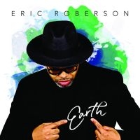 Roberson Eric - Earth i gruppen CD / RnB-Soul hos Bengans Skivbutik AB (2461886)