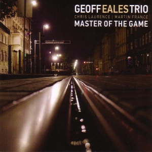 Geoff -Trio- Eales - Master Of The Game i gruppen CD / Jazz hos Bengans Skivbutik AB (2465302)