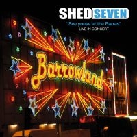 Shed Seven - See Youse At The Barras (Cd + Dvd) i gruppen CD / Pop hos Bengans Skivbutik AB (2465374)
