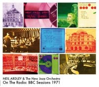 Ardley Neil And New Jazz Orchestra - On The RadioBbc Sessions 1971 i gruppen CD / Jazz hos Bengans Skivbutik AB (2465402)