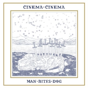 Cinema Cinema - Man Bites Dog i gruppen VINYL / Rock hos Bengans Skivbutik AB (2478797)