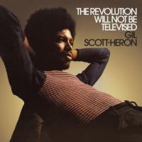 Scott-Heron Gil - Revolution Will Not Be Televised i gruppen CD / Pop-Rock,RnB-Soul hos Bengans Skivbutik AB (2479555)