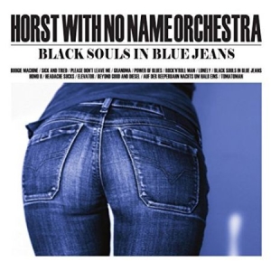 Horst With No Name Orchestra - Black Souls In Blue Jeans i gruppen CD / Rock hos Bengans Skivbutik AB (2491971)