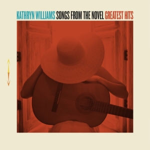 Kathryn Williams - Songs From The Novel Greatest Hits i gruppen CD / Kommande / Pop hos Bengans Skivbutik AB (2493465)