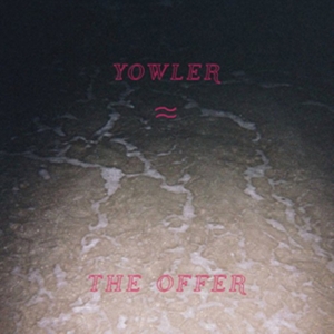 Yowler - The Offer (Vinyl) i gruppen VINYL / Rock hos Bengans Skivbutik AB (2498933)