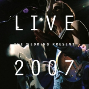 Wedding Present - Live 2007 (Cd+Dvd) i gruppen CD / Pop-Rock hos Bengans Skivbutik AB (2517332)