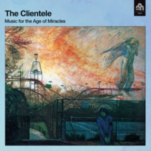 Clientele - Music For The Age Of Miracles i gruppen VINYL / Rock hos Bengans Skivbutik AB (2517383)