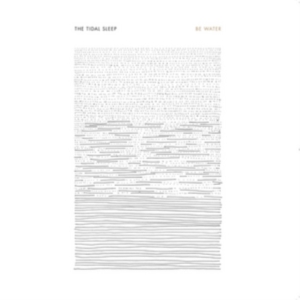 Tidal Sleep - Be Water i gruppen CD / Pop-Rock hos Bengans Skivbutik AB (2517389)