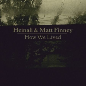 Heinali & Matt Finney - How We Lived i gruppen VINYL / Rock hos Bengans Skivbutik AB (2519893)