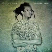 Clayton Gerald - Tributary Tales i gruppen CD / Jazz hos Bengans Skivbutik AB (2522428)