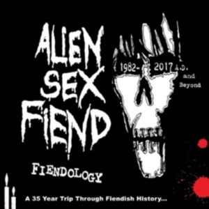 Alien Sex Fiend - Fiendology ~ A 35 Year Trip Through i gruppen CD / Pop-Rock hos Bengans Skivbutik AB (2524292)