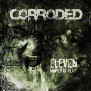 Corroded - Eleven Shades Of Black i gruppen VINYL / Hårdrock hos Bengans Skivbutik AB (2525732)