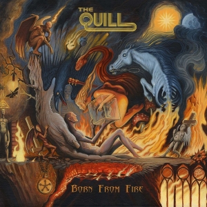 Quill The - Born From Fire i gruppen CD / Hårdrock,Svensk Musik hos Bengans Skivbutik AB (2527334)