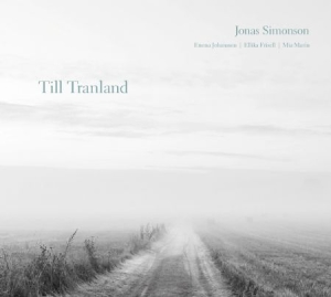 Simonson Jonas - Till Tranland i gruppen CD / Elektroniskt,Svensk Musik hos Bengans Skivbutik AB (2529593)