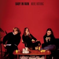 Baby In Vain - More Nothing i gruppen VINYL / Pop-Rock hos Bengans Skivbutik AB (2530002)