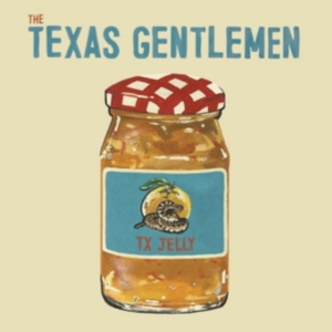 Texas Gentlemen The - Tx Jelly (Marmalade Orange Vinyl) i gruppen VINYL / Pop-Rock hos Bengans Skivbutik AB (2538874)