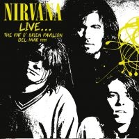 Nirvana - Live..Pat O'brien Pavillion 1991 i gruppen VINYL / Pop-Rock hos Bengans Skivbutik AB (2539004)