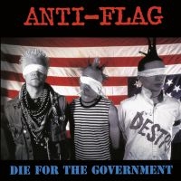 Anti-Flag - Die For The Government i gruppen VINYL / Pop-Rock hos Bengans Skivbutik AB (2540410)