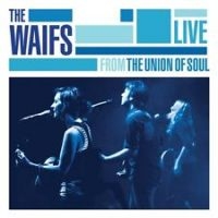 Waifs - Live From The Union Of Soul i gruppen CD / Pop-Rock hos Bengans Skivbutik AB (2542348)