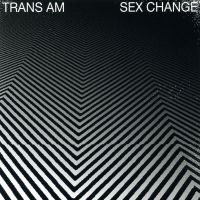 Trans Am - Sex Change i gruppen VINYL / Pop-Rock hos Bengans Skivbutik AB (2543507)